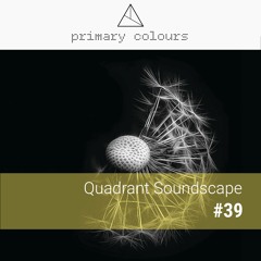 Primary [colours] Mix Series #39 - Quadrant Soundscape