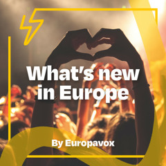 What's new in Europe