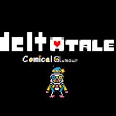 Deltatale: Comical Glamour [Section 1: The Start] - Comedian's Stage (OST 32)