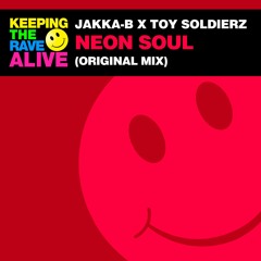 Jakka-B x Toy Soldierz - Neon Soul RADIO EDIT
