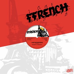 Robert Ffrench - I Am Wondering (Jamwax)