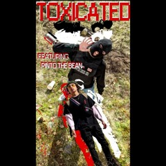 Toxicated - JAYDAPLUG Ft Pinto the Bean