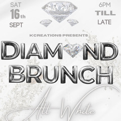 Diamond Brunch All White 16th September 2023  ( Kcreations Birmingham PROMO MIX CD)