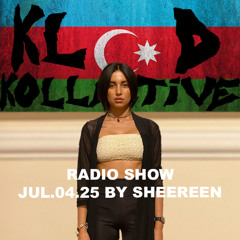 kloud kollective Radio Show by Sheereen 04.07.2025