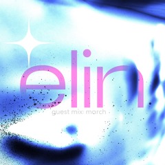 elin – guest mix march