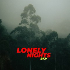 BKV - Lonely Nights