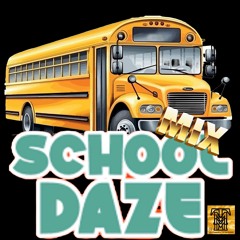 SCHOOL DAZE MIX (RAP)(HIP HOP)