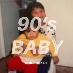 90's BABY - QUICK MIX 01.