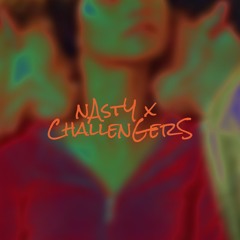 nasty x challengers (l'arteur mashup) - tinashe, challengers soundtrack