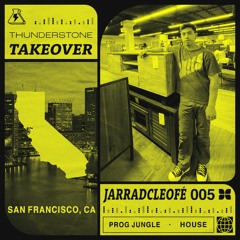 Thunderstone Takeover 005: jarradcleofé | (9/12/23)