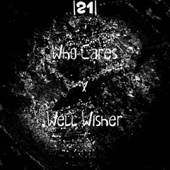 |21| EDX - Who Cares (Original Club Mix) X FROZT & SIIK - Well Wisher