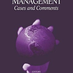 ❤️ Download Global Public Management: Cases and Comments by  Kathe Callahan,Dorothy F. Olshfski,