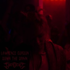 Lawrence Gordon - Down The Drain