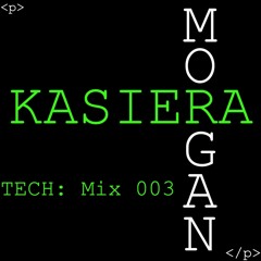 Mix 003 - Morgan Kasiera