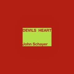 John Schayer - Devils Heart.wav 1