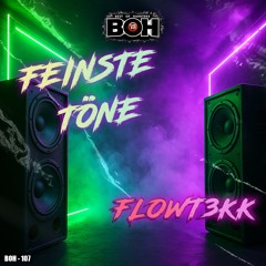 FlowT3kk - Feinste Töne [BOH]