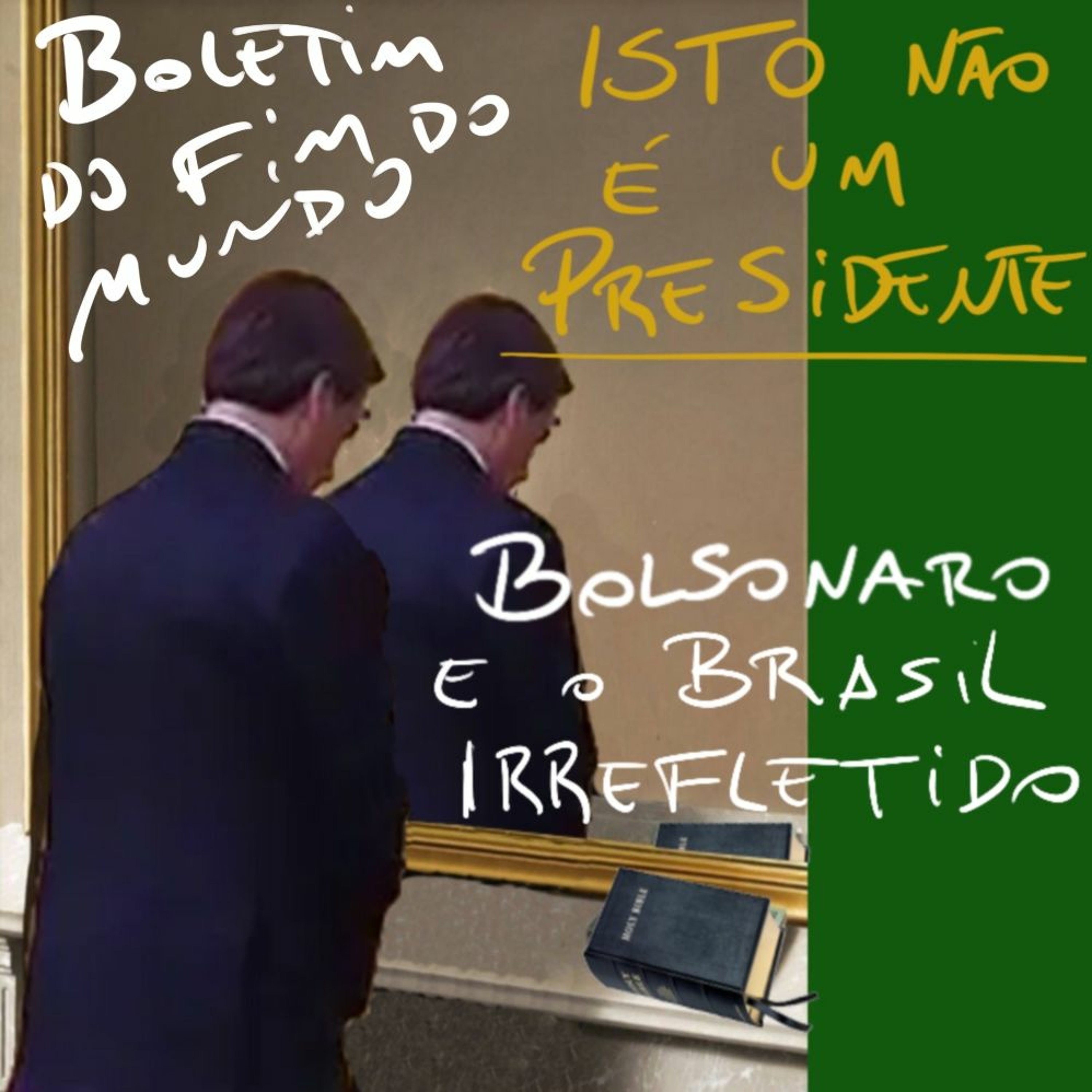 BFM - 17/3 - Isto não é um Presidente. Bolsonaro e o Brasil Irrefletido