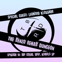 The Benzo Rehab Dungeon Ep 10 - Peterson Covid, WAP, Kamala Harris Veep Pick