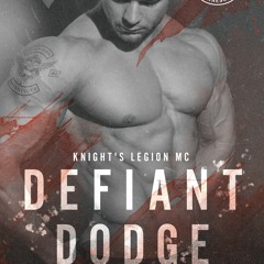 kindle ePub  Defiant Dodge (Knight's Legion MC, #5) by Naomi PorterPdf