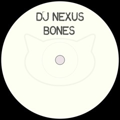 DJ Nexus - Bones (Demo)