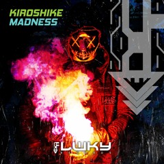 Kiroshike - Madness