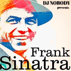 DJ NOBODY presents FRANK SINATRA MIX