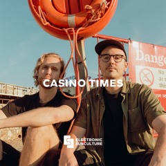 CASINO TIMES / EXCLUSIVE MIX FOR ELECTRONIC SUBCULTURE