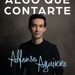 [epub Download] Tengo algo que contarte BY : Alfonso Aguirre