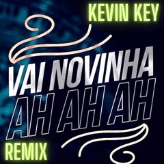 Vai Novinha Kevin Key Remix