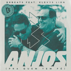 Anjos (Pra Quem Tem Fé) - BRBeats ft. Klevys Lion