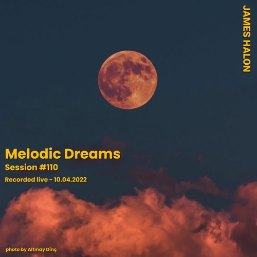 Melodic Dreams Session #110 - October 4th 2022 [live]