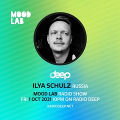 Ilya Schulz - Mood Lab Radio Show 01.10.2021 On Radiodeep.net