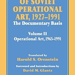 [ACCESS] EPUB KINDLE PDF EBOOK The Evolution of Soviet Operational Art, 1927-1991: Th