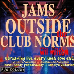 "Jams Outside The Club Norms" With Wil Milton 4.9.24
