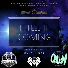 Dj Issi - It Feel It Coming (Makina Remix)