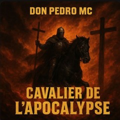 Don Pedro MC - Cavalier de l'Apocalypse