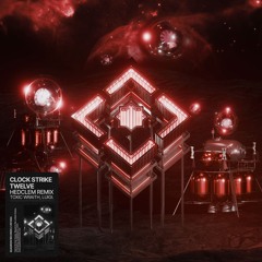 Toxic Wraith, LUIGI. - Clock Strike Twelve (Hedclem Remix) [Quadron]