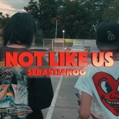 SEBASTIANOG - NOT LIKE US (Remix) (Official Audio)