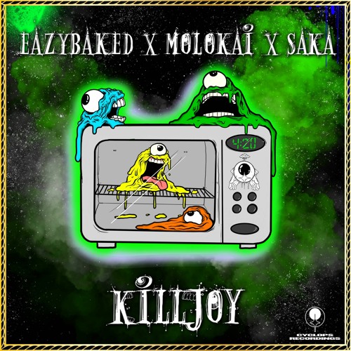 EAZYBAKED x MOLOKAI x Saka - Killjoy