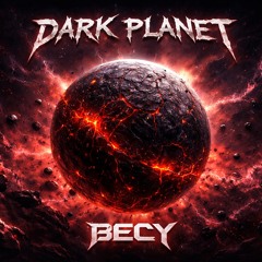 BECY - Dark Planet Original Mix