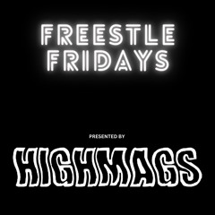 FREESTYLE FRIDAYS 012 | HiGHMAGS