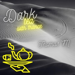 Dark Tea With Trance