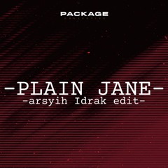 Plain Jane (arsyih Idrak Edit)