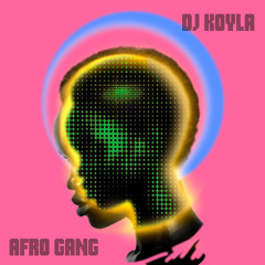 Dj Koyla - Afro Gang