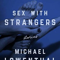 ( tjNC ) Sex with Strangers by  Michael Lowenthal ( a6e )