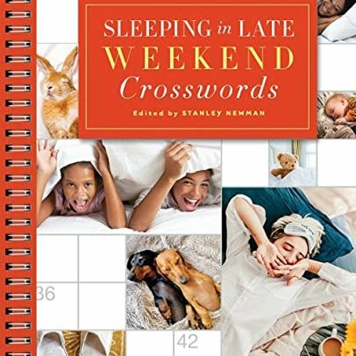 [GET] EBOOK 💕 Sleeping in Late Weekend Crosswords (Sunday Crosswords) by  Stanley Ne
