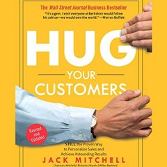 GET [KINDLE PDF EBOOK EPUB] Hug Your Customers: The Proven Way to Personalize Sales a