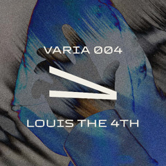 VARIA 004 - LOUIS THE 4TH (SPECIAL HOUSE VINYL SET)