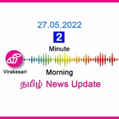 Virakesari 2 Minute Morning News Update 27 05 2022