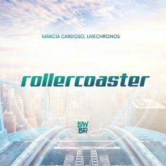 Marcia Cardoso, LIVECHRONOS - Rollercoaster (Extended Mix)